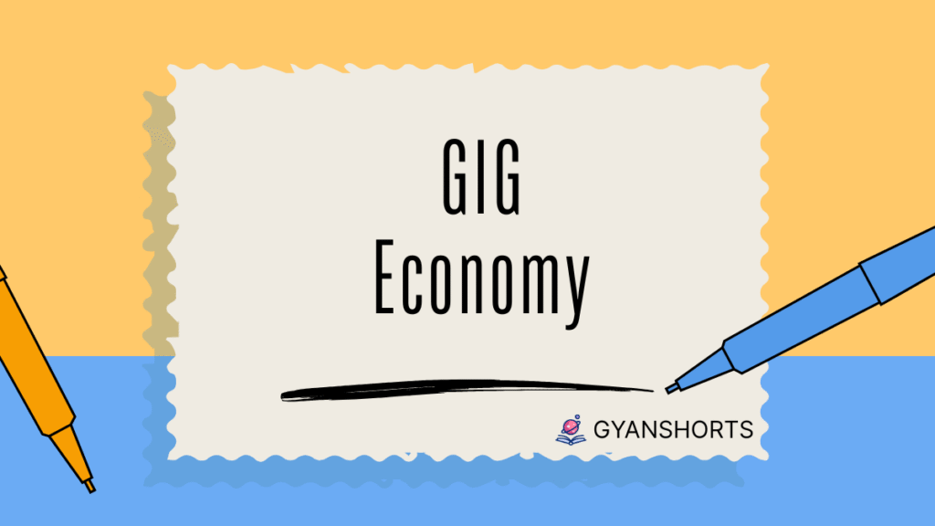 Gig Economy Upsc Notes