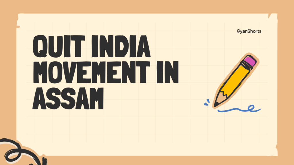 quit india movement in assam,led by, martyered